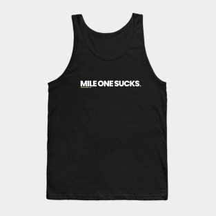 Mile One Sucks Tank Top